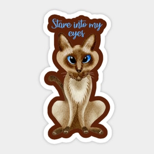 Stare into my eyes - Siamese Cat Sticker